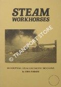 Book cover of Steam Workhorses - An Industrial Steam Locomotive Biography by FURNESS, John